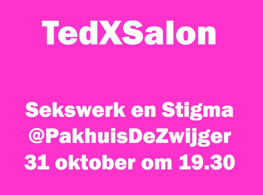 TedXSalon Sekswerk en Stigma Pakhuis de Zwijger